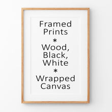Load image into Gallery viewer, Custom Framed Print. Black, White, Wood. Wrapped Canvas