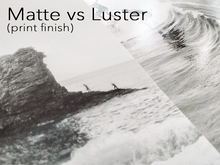 Load image into Gallery viewer, Matte finish vs Luster finish. Photo paper with soft highlights